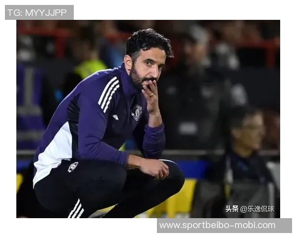 阿莫林谈库尼亚天赋与防守提升希望在曼联每场比赛中展现出色表现